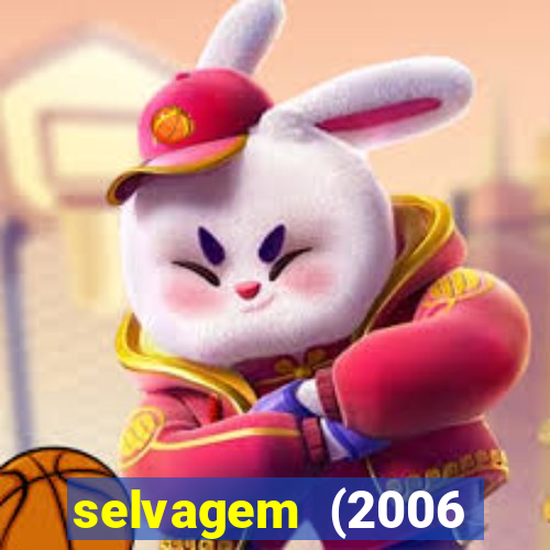 selvagem (2006 filme completo dublado